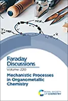 Mechanické procesy v organokovovej chémii: Faradayova diskusia 220 - Mechanistic Processes in Organometallic Chemistry: Faraday Discussion 220
