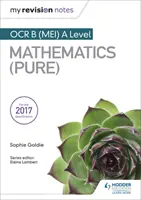 Moje poznámky k opakovaniu: OCR B (MEI) A Level Mathematics (Pure) - My Revision Notes: OCR B (MEI) A Level Mathematics (Pure)