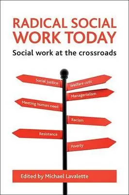 Radikálna sociálna práca dnes: Sociálna práca na križovatke - Radical Social Work Today: Social Work at the Crossroads