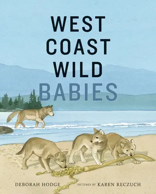 Divoké deti západného pobrežia - West Coast Wild Babies