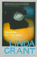 Pripomeň mi, kto som, znova - Remind Me Who I Am, Again