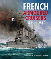 Francúzske obrnené krížniky - 1887 - 1932 - French Armoured Cruisers - 1887 - 1932
