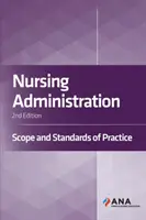Ošetrovateľská administratíva - rozsah a štandardy praxe - Nursing Administration - Scope and Standards of Practice