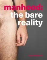 Mužstvo - holá realita - Manhood - The Bare Reality
