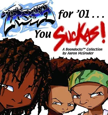 Čerstvý ročník '01 ... You Suckas - Fresh for '01 . . . You Suckas