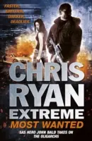 Chris Ryan Extreme: Most Wanted - Zrieknutý; Zúfalý; Smrteľne nebezpečný - Chris Ryan Extreme: Most Wanted - Disavowed; Desperate; Deadly