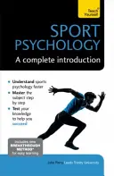 Športová psychológia: Úplný úvod - Sports Psychology: A Complete Introduction