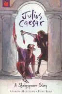 Shakespearov príbeh: Július Cézar - A Shakespeare Story: Julius Caesar