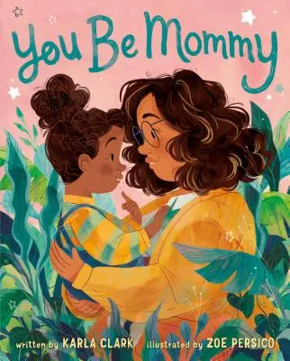 Ty budeš mama - You Be Mommy