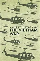 Krátke dejiny vietnamskej vojny - Short History of The Vietnam War