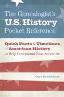 Vrecková príručka genealóga o dejinách USA - The Genealogist's U.S. History Pocket Reference
