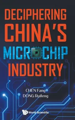 Dešifrovanie čínskeho priemyslu mikročipov - Deciphering China's Microchip Industry