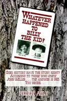 Čo sa stalo s Billym Kidom - Whatever Happened to Billy the Kid