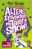 Mimozemšťania napadli moju talentovú šou! - Aliens Invaded My Talent Show!