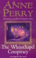 Whitechapelské sprisahanie (Záhada Thomasa Pitta, kniha 21) - neprehliadnuteľná viktoriánska záhada - Whitechapel Conspiracy (Thomas Pitt Mystery, Book 21) - An unputdownable Victorian mystery