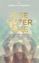 Rise Sister Rise - Príručka na uvoľnenie múdrej, divokej ženy v sebe - Rise Sister Rise - A Guide to Unleashing the Wise, Wild Woman Within