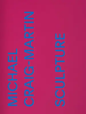 Michael Craig-Martin: Sochárstvo - Michael Craig-Martin: Sculpture