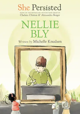 Ona vytrvala: Nellie Blyová - She Persisted: Nellie Bly