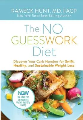 Diéta bez hádok: Vydajte sa na cestu k rýchlemu, zdravému a udržateľnému zníženiu hmotnosti: Objavte svoj počet uhľohydrátov - The NO GUESSWORK Diet: Discover Your Carb Number for Swift, Healthy, and Sustainable Weight Loss