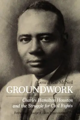 Základné práce: Charles Hamilton Houston a boj za občianske práva - Groundwork: Charles Hamilton Houston and the Struggle for Civil Rights