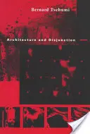 Architektúra a disjunkcia (Tschumi Bernard (Bernard Tschumi Architects)) - Architecture and Disjunction (Tschumi Bernard (Bernard Tschumi Architects))