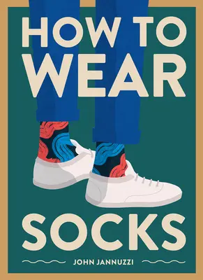Ako nosiť ponožky - How to Wear Socks