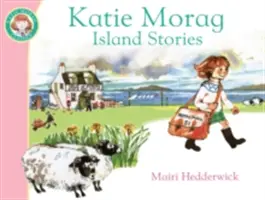 Ostrovné príbehy Katie Moragovej - Katie Morag's Island Stories