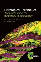 Histologické techniky: Úvod pre začiatočníkov v toxikológii - Histological Techniques: An Introduction for Beginners in Toxicology