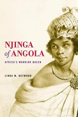 Njinga z Angoly: Africká kráľovná bojovníčka - Njinga of Angola: Africa's Warrior Queen