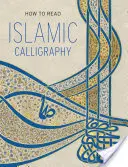 Ako čítať islamskú kaligrafiu - How to Read Islamic Calligraphy