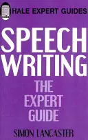 Písanie prejavov: Sprievodca expertov - Speechwriting: The Expert Guide