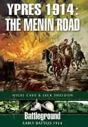 Ypres 1914: Meninská cesta - Ypres 1914: The Menin Road