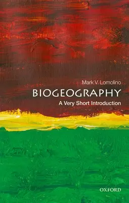 Biogeografia: A Very Short Introduction - Biogeography: A Very Short Introduction