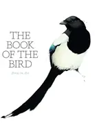 Kniha o vtákoch: Vtáky v umení - The Book of the Bird: Birds in Art