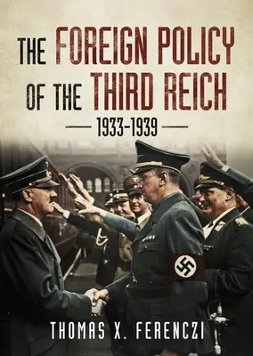 Zahraničná politika Tretej ríše 1933 - 1939 - The Foreign Policy of the Third Reich 1933-1939