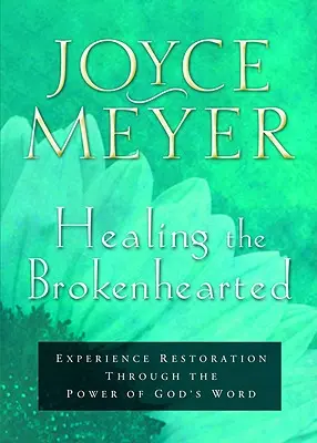 Uzdravenie zlomeného srdca: Zažite obnovu prostredníctvom moci Božieho slova - Healing the Brokenhearted: Experience Restoration Through the Power of God's Word