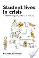 Študentské životy v kríze: Prehlbujúca sa nerovnosť v čase úsporných opatrení - Student Lives in Crisis: Deepening Inequality in Times of Austerity