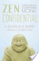 Zen Confidential: Vyznanie mnícha, ktorý sa stal bludárom - Zen Confidential: Confessions of a Wayward Monk