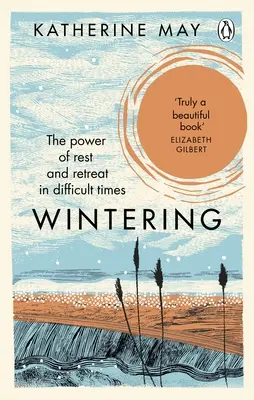 Zimovanie - Sila odpočinku a ústupu v ťažkých časoch - Wintering - The Power of Rest and Retreat in Difficult Times
