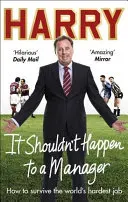 Manažérovi by sa to nemalo stávať - It Shouldn't Happen to a Manager