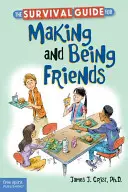 Príručka na prežitie, ako sa stať priateľom a byť priateľom - The Survival Guide for Making and Being Friends