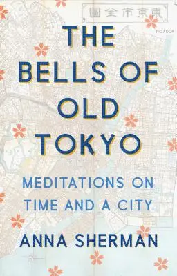 Zvony starého Tokia: Básne z japonského Tokia - Meditácie o čase a meste. - The Bells of Old Tokyo: Meditations on Time and a City