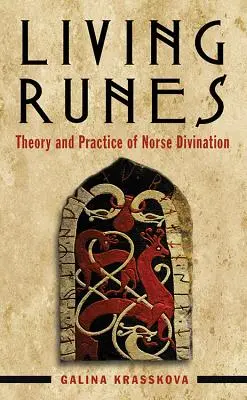 Živé runy: Teória a prax severského veštectva - Living Runes: Theory and Practice of Norse Divination