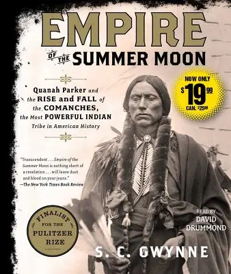 Ríša letného mesiaca: Quanah Parker a vzostup a pád Komančov, najmocnejšieho indiánskeho kmeňa v amerických dejinách - Empire of the Summer Moon: Quanah Parker and the Rise and Fall of the Comanches, the Most Powerful Indian Tribe in American History