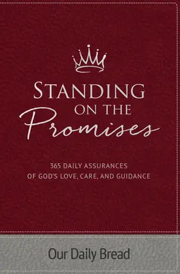 Stojíme na prísľuboch: 365 denných uistení o Božej láske, starostlivosti a vedení - Standing on the Promises: 365 Daily Assurances of God's Love, Care, and Guidance