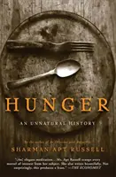 Hlad: Neprirodzená história - Hunger: An Unnatural History