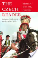 Česká čítačka: História, kultúra, politika - The Czech Reader: History, Culture, Politics