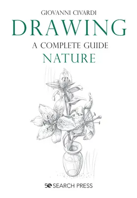 Kreslenie - kompletný sprievodca: Príroda - Drawing- A Complete Guide: Nature