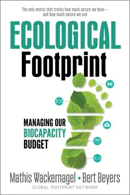 Ekologická stopa: Riadenie nášho rozpočtu na biokapacitu - Ecological Footprint: Managing Our Biocapacity Budget
