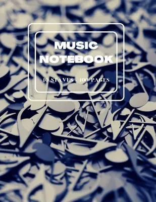 Prázdny notový zošit: VELKÝ HUDOBNÝ ZOZNAM Kompozičný zošit Zošit pre hudobníkov Cool Cover... Veľký 10 listov na stranu, 100 strán - Blank Sheet Music Notebook: GREAT MUSIC NOTEBOOK Composition Book Notebook for Musicians Cool Cover... Large 10 Staves per Page, 100 Pages